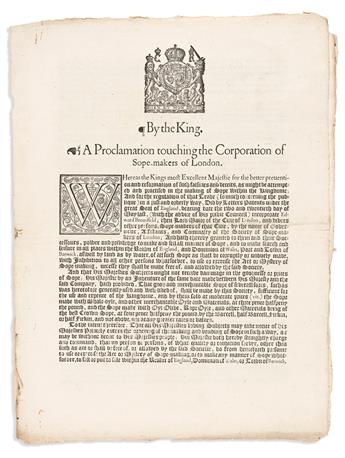 England, Royal Proclamations, Charles I (1625-1649) By the King, a Proclamation Touching the Corporation of Sope-Makers of London.